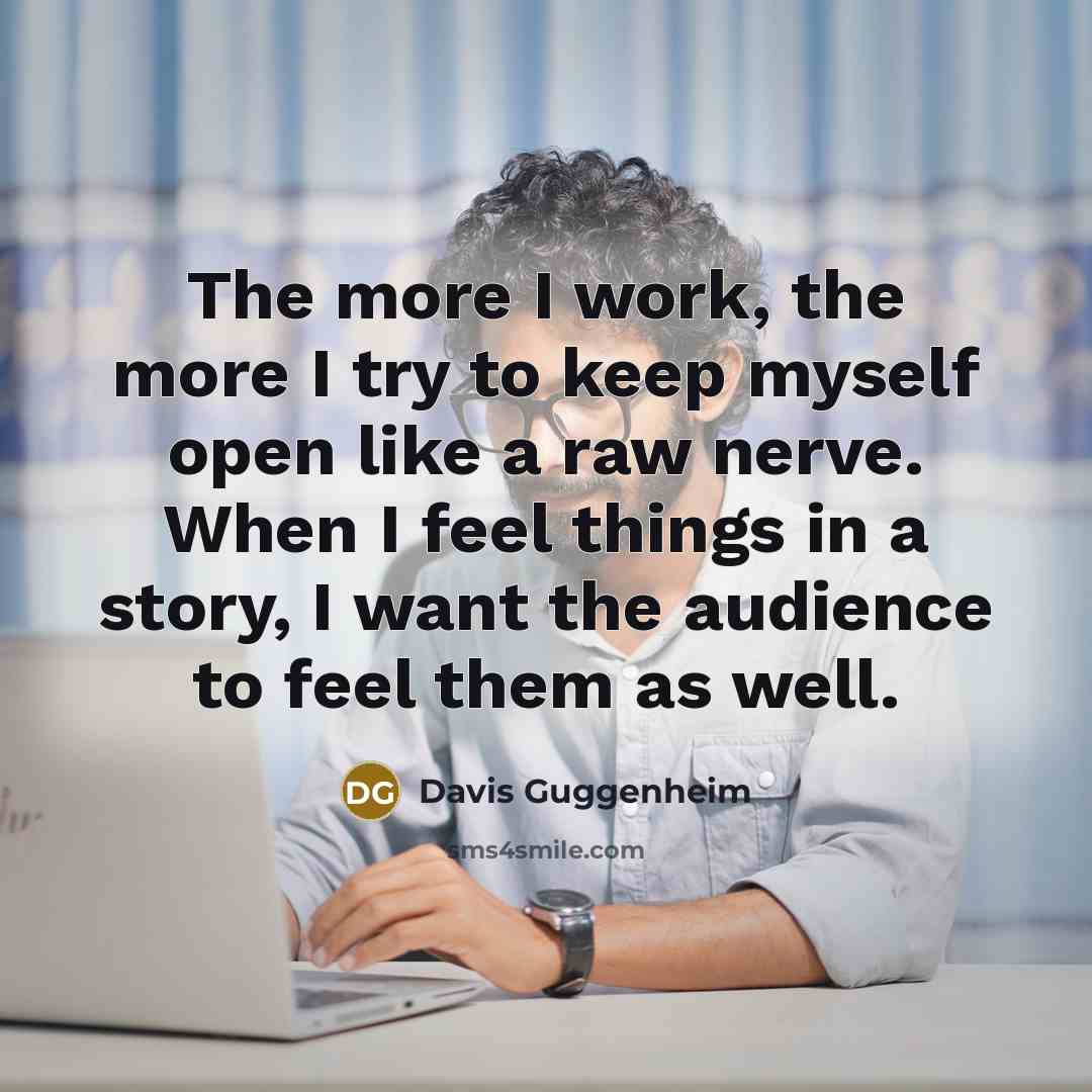 “The more I work, the more I try to keep…” quote by Davis Guggenheim