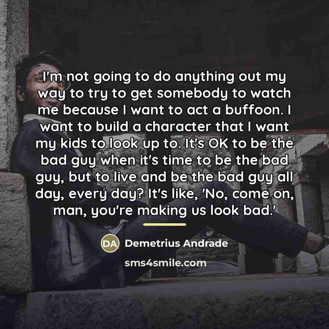 “I'm not going to do anything out my way to…” quote by Demetrius Andrade