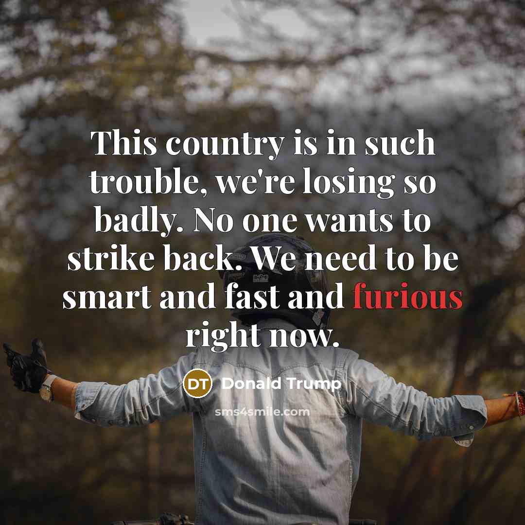 “This country is in such trouble, we're losing so badly.…” quote by Donald Trump