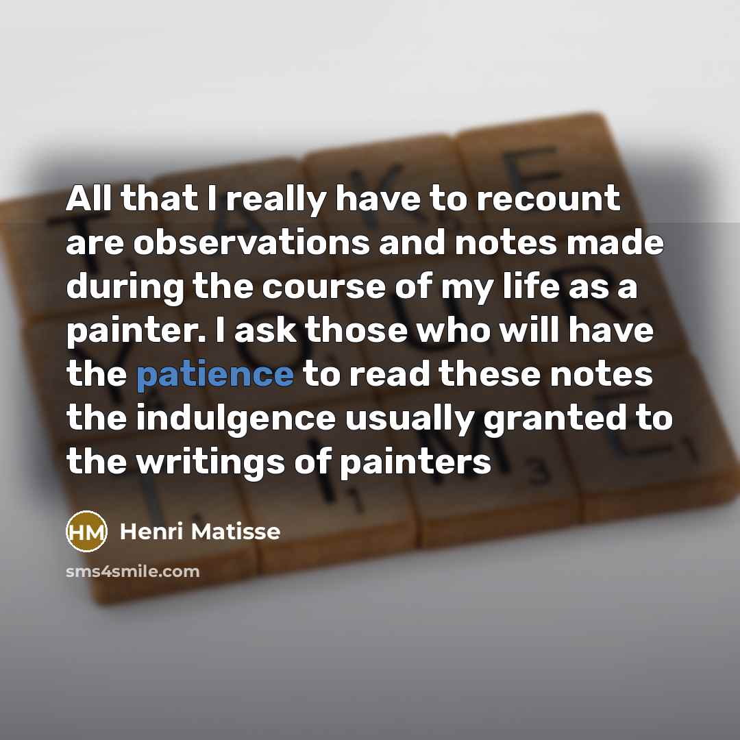 “All that I really have to recount are observations and…” quote by Henri Matisse
