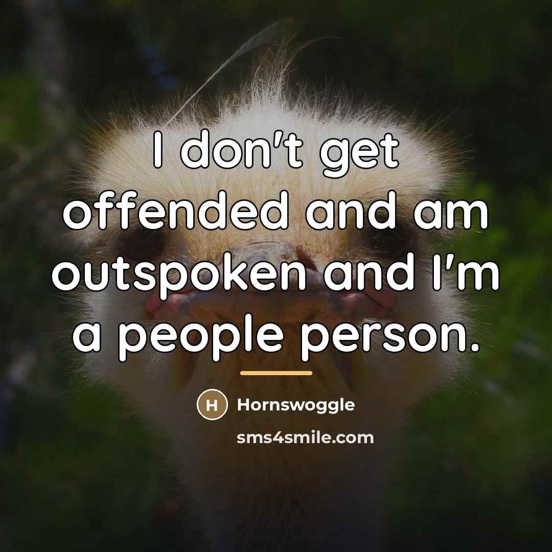 “I don't get offended and am outspoken and I'm a…” quote by Hornswoggle
