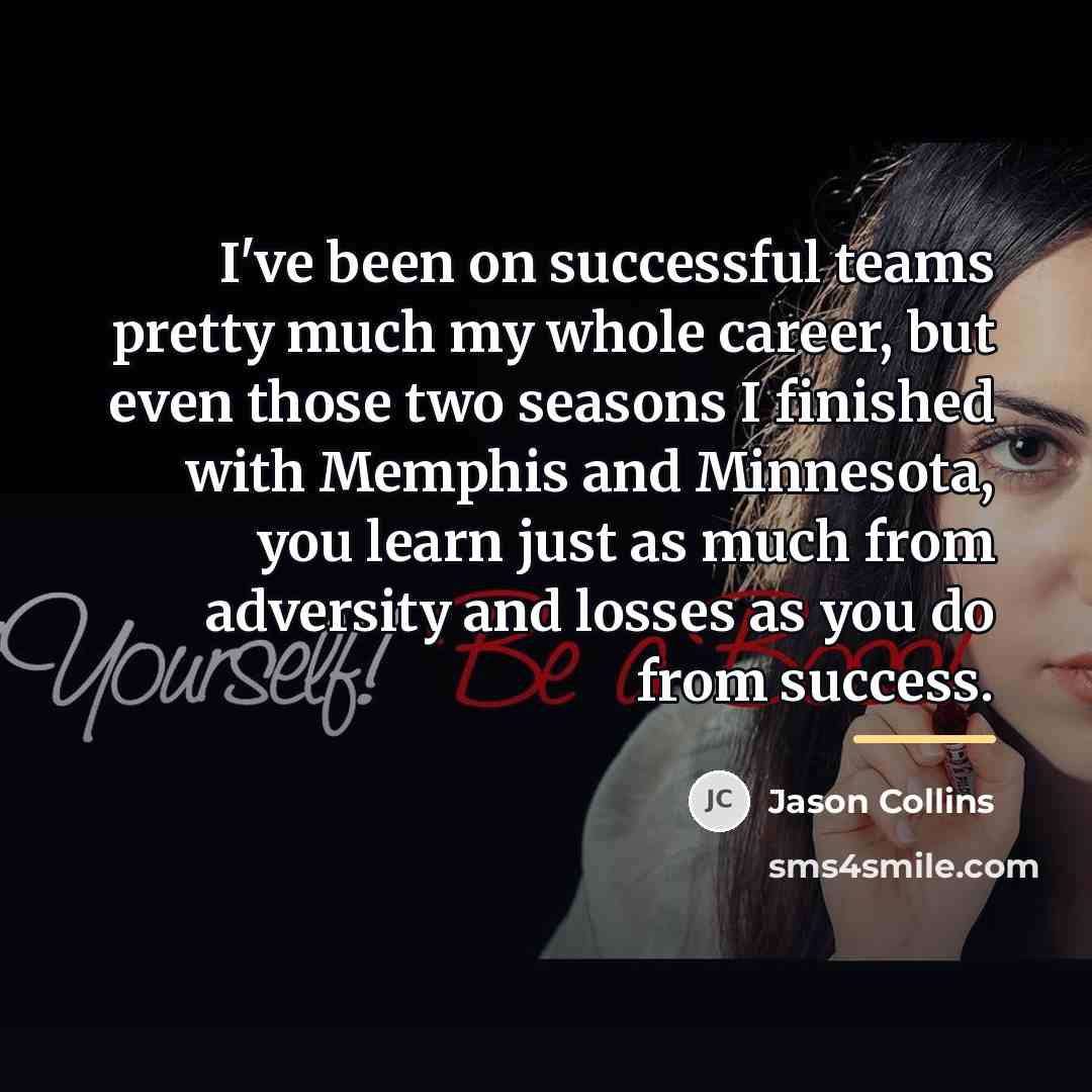 “I've been on successful teams pretty much my whole career,…” quote by Jason Collins