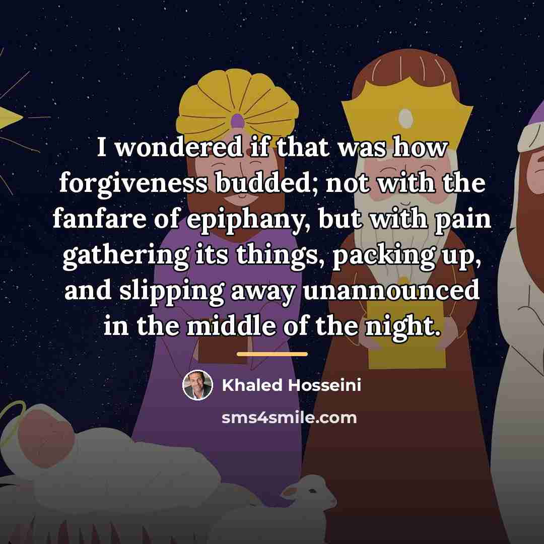 “I wondered if that was how forgiveness budded; not with…” quote by Khaled Hosseini