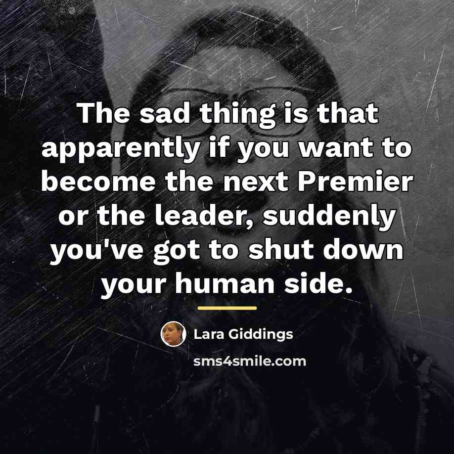 “The sad thing is that apparently if you want to…” quote by Lara Giddings