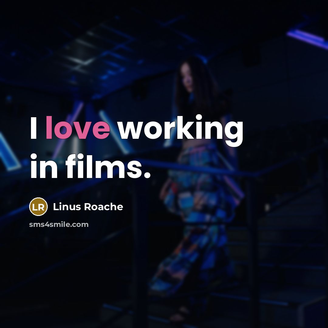 “I love working in films.…” quote by Linus Roache