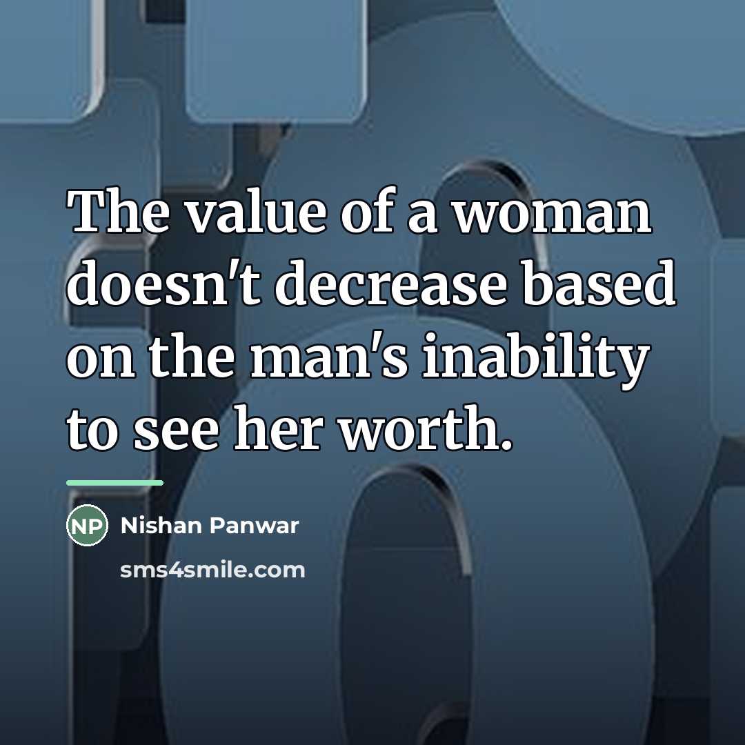 “The value of a woman doesn't decrease based on the…” quote by Nishan Panwar