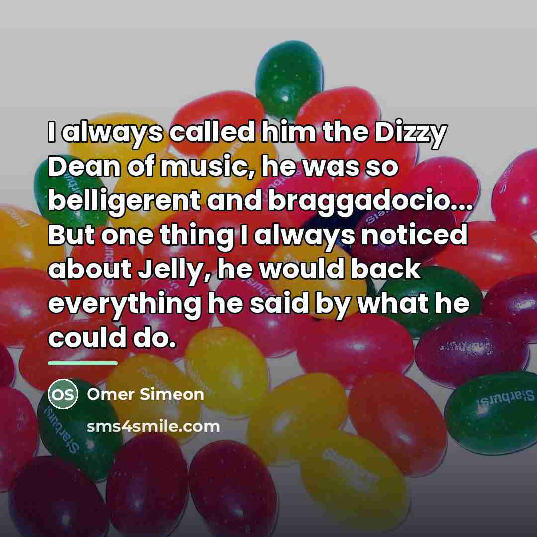 “I always called him the Dizzy Dean of music, he…” quote by Omer Simeon