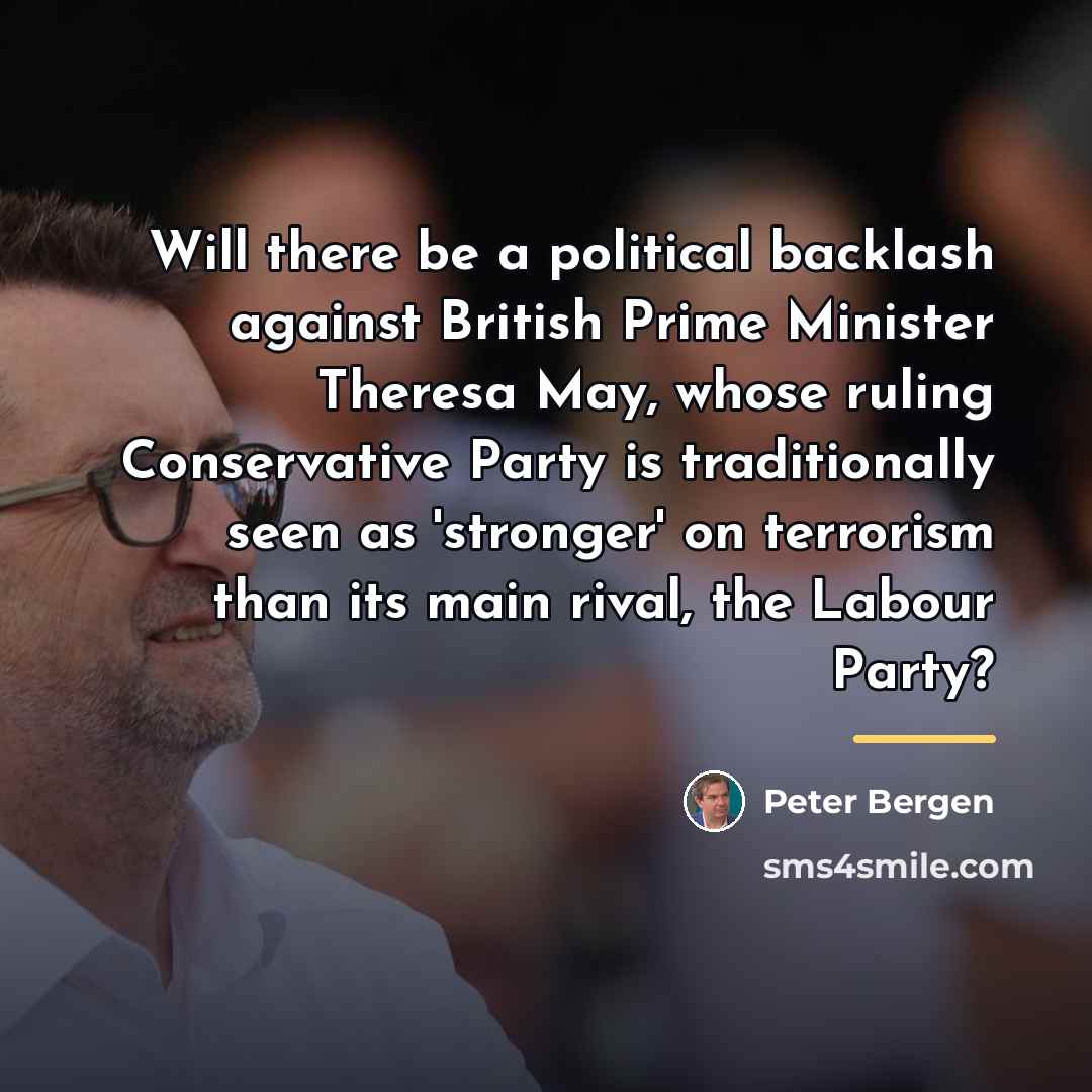 “Will there be a political backlash against British Prime Minister…” quote by Peter Bergen