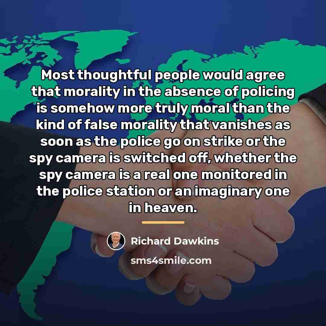 “Most thoughtful people would agree that morality in the absence…” quote by Richard Dawkins