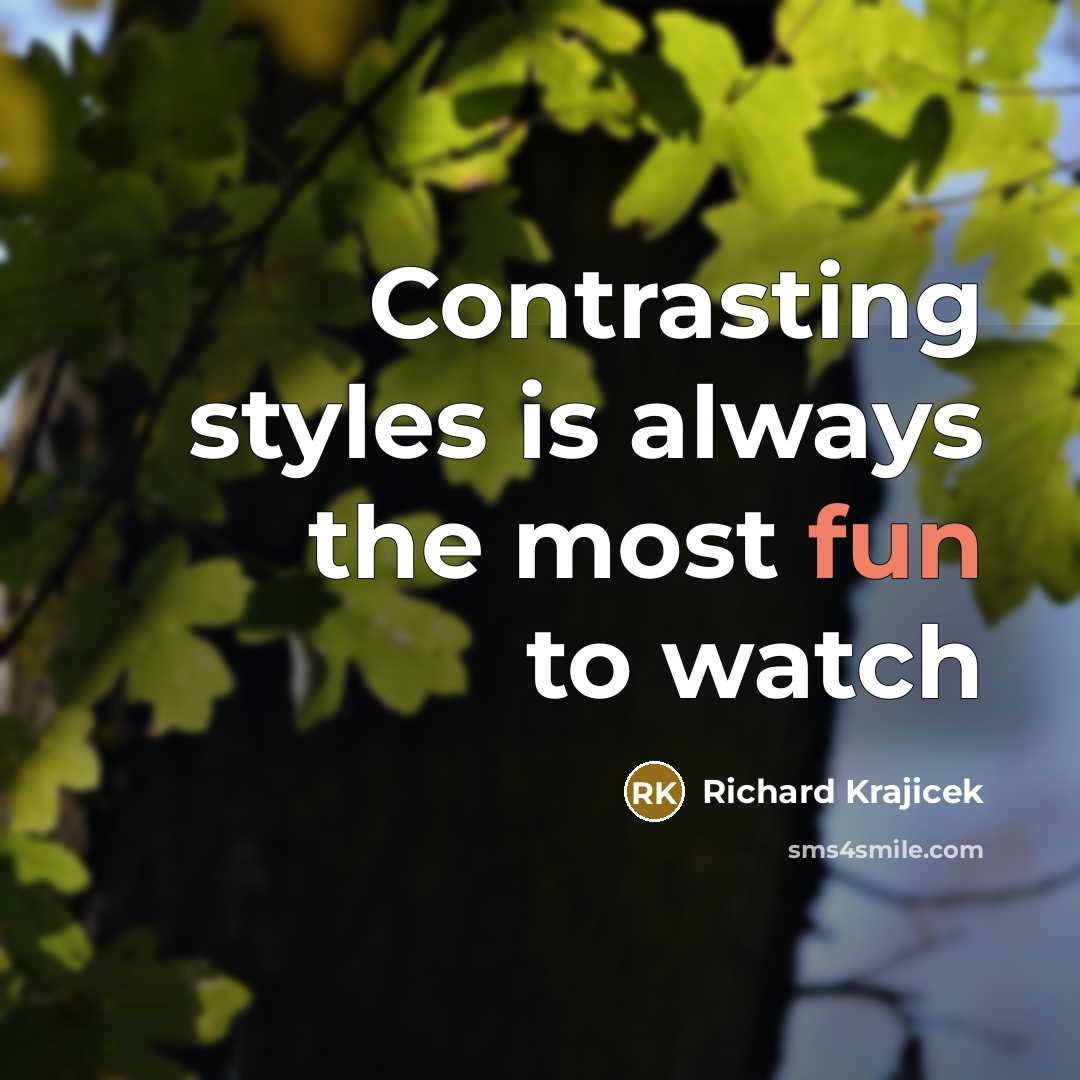 “Contrasting styles is always the most fun to watch” quote by Richard Krajicek