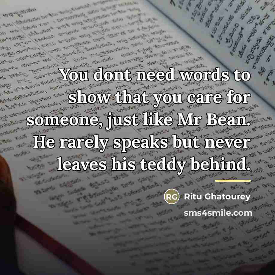 “You dont need words to show that you care for…” quote by Ritu Ghatourey