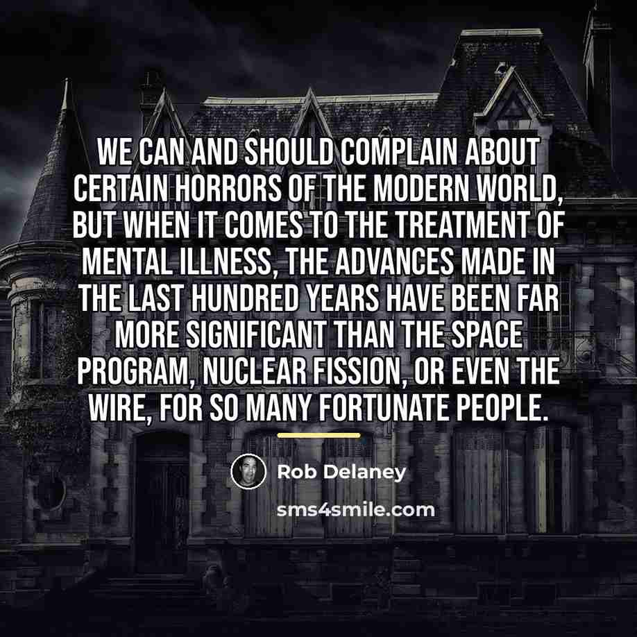 “We can and should complain about certain horrors of the…” quote by Rob Delaney