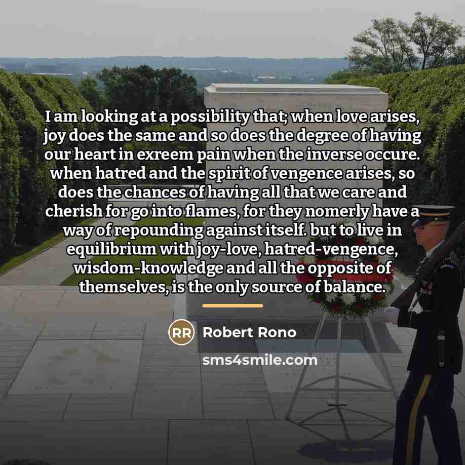“I am looking at a possibility that; when love arises,…” quote by ROBERT RONO