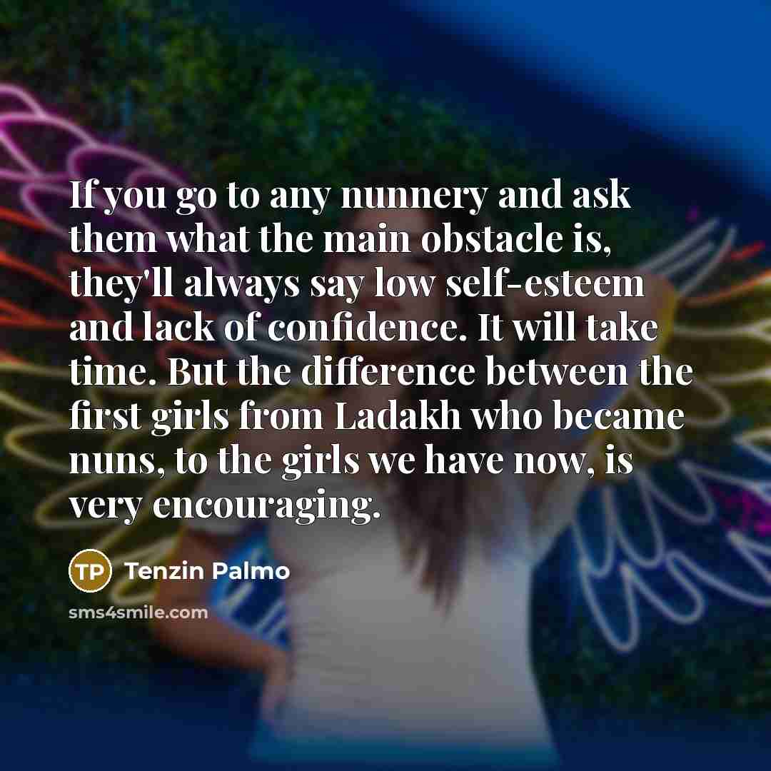 “If you go to any nunnery and ask them what…” quote by Tenzin Palmo