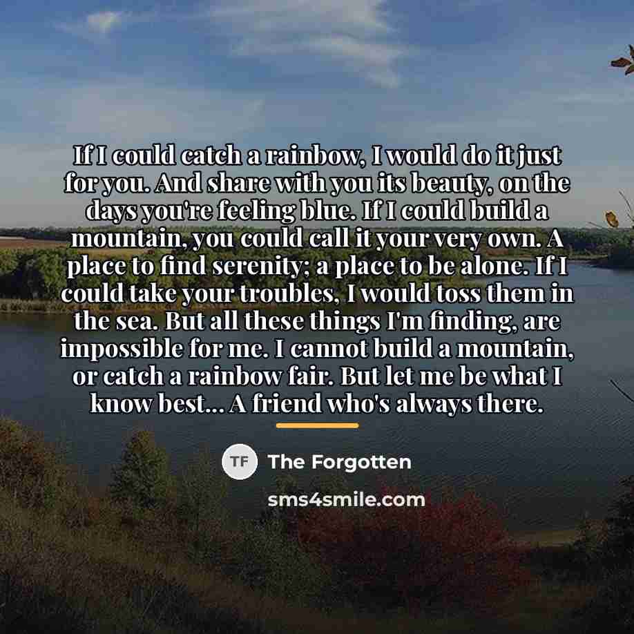 “If I could catch a rainbow, I would do it…” quote by The Forgotten