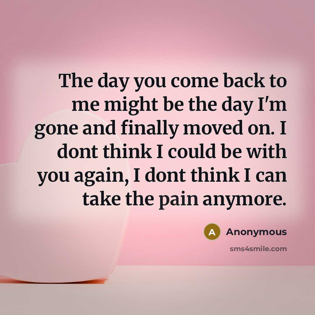 “The day you come back to me might be the…” quote by Anonymous