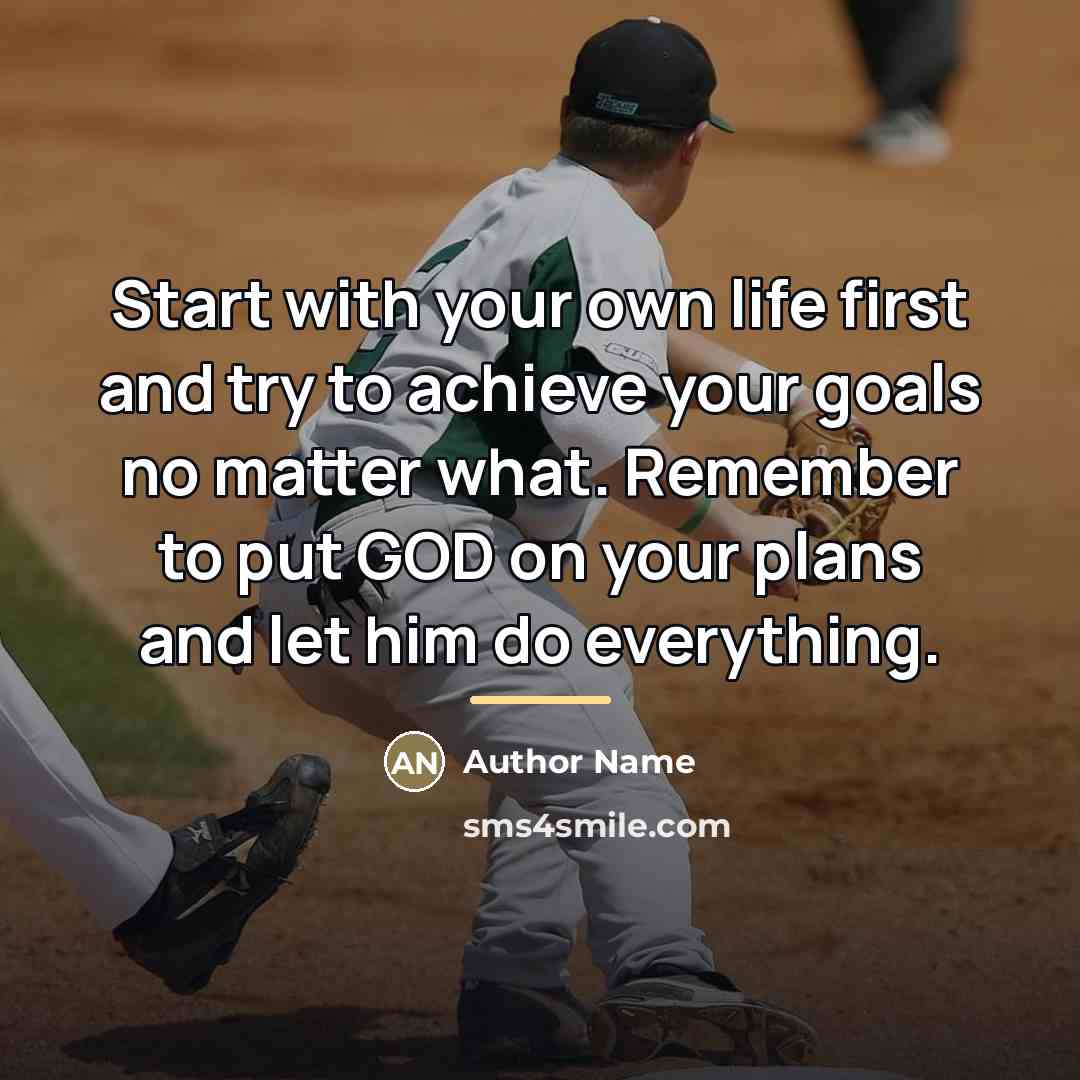“Start with your own life first and try to achieve…” quote by Author Name