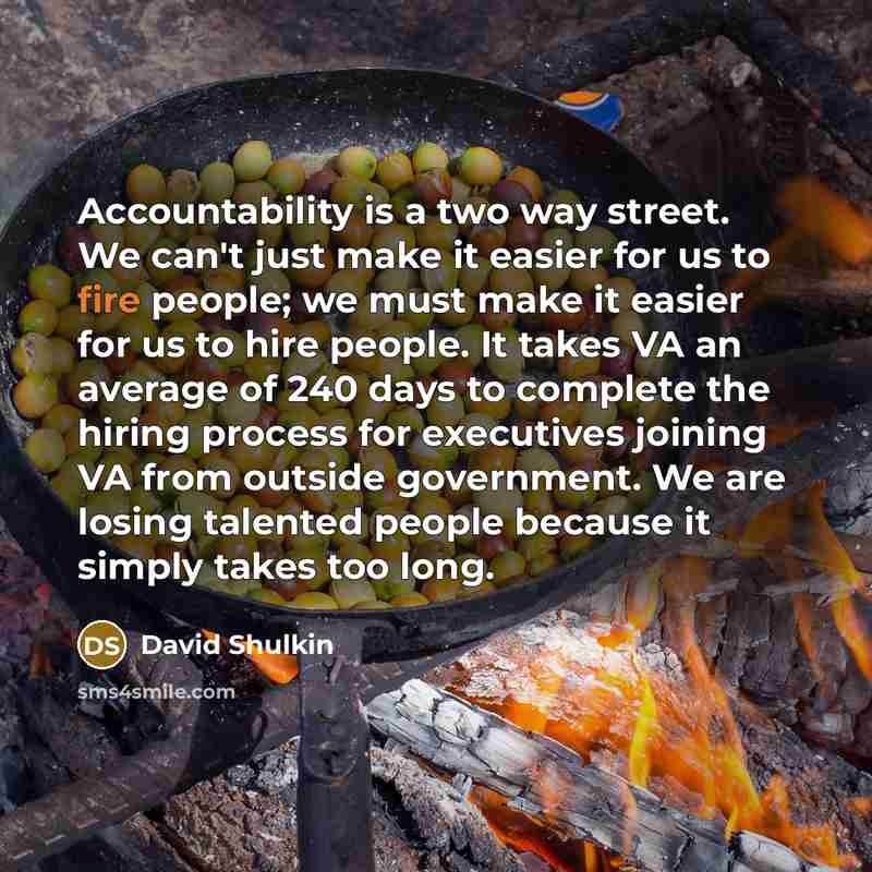 “Accountability is a two way street. We can't just make…” quote by David Shulkin