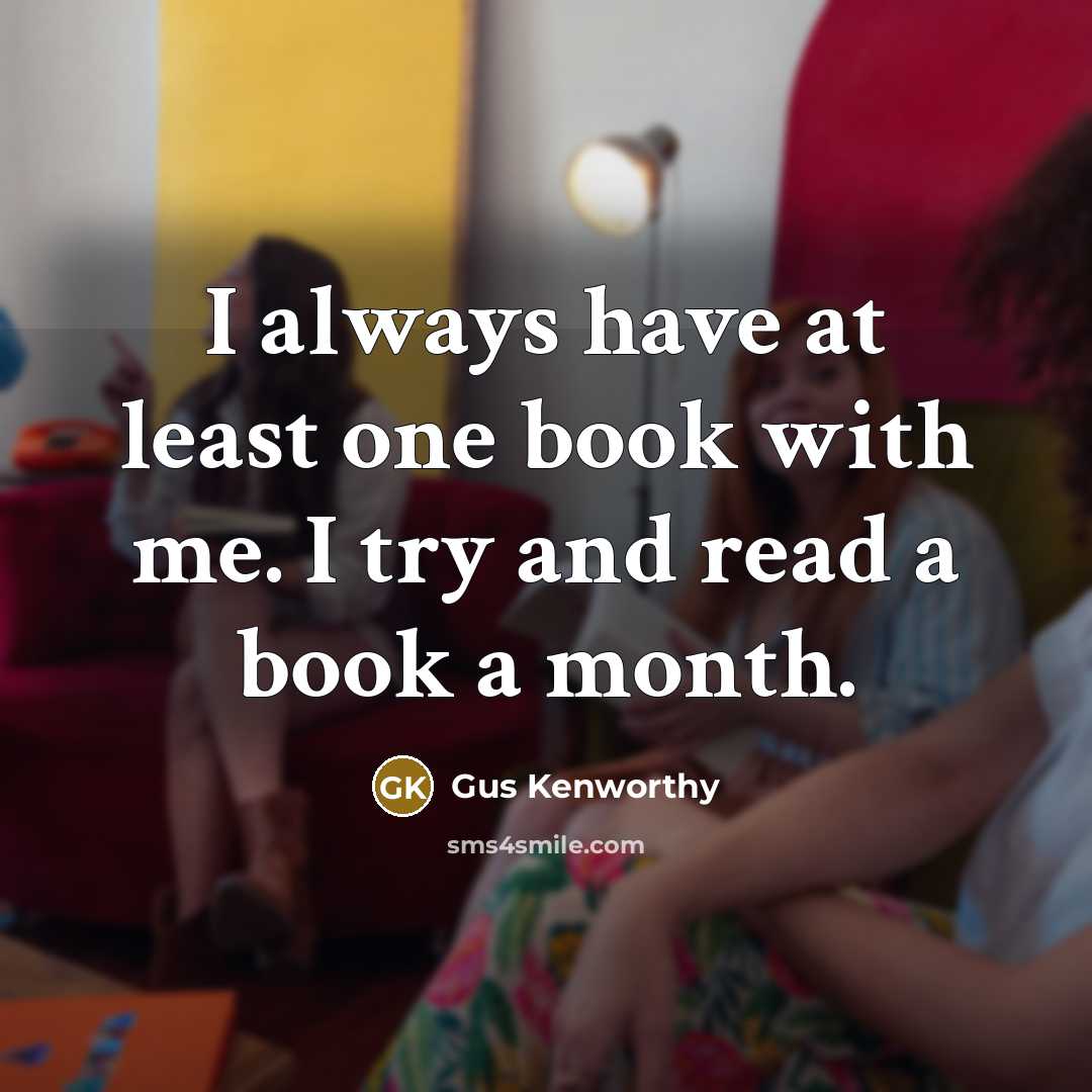 “I always have at least one book with me. I…” quote by Gus Kenworthy