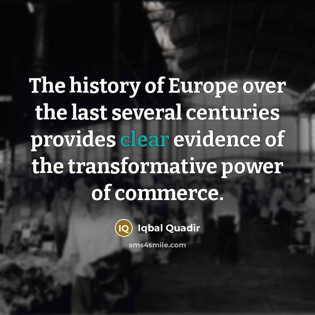 “The history of Europe over the last several centuries provides…” quote by Iqbal Quadir