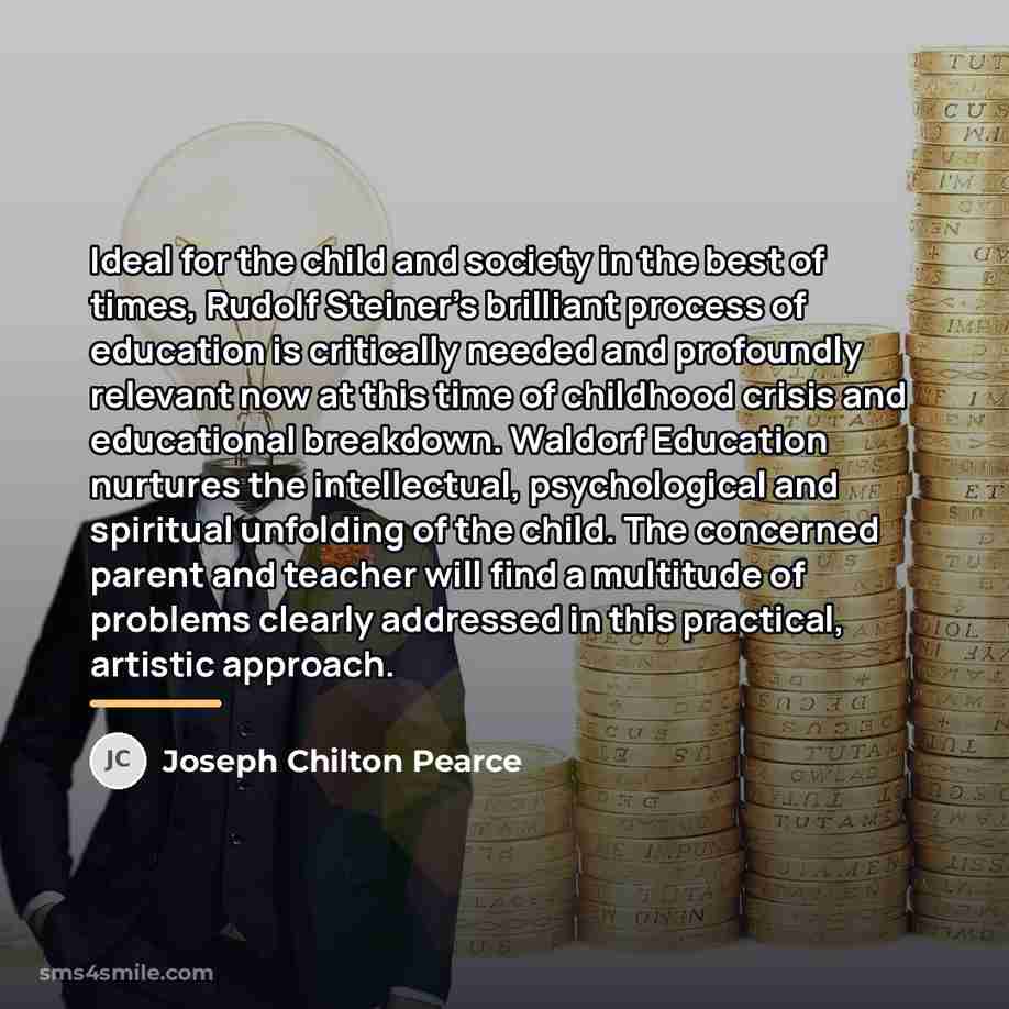 “Ideal for the child and society in the best of…” quote by Joseph Chilton Pearce