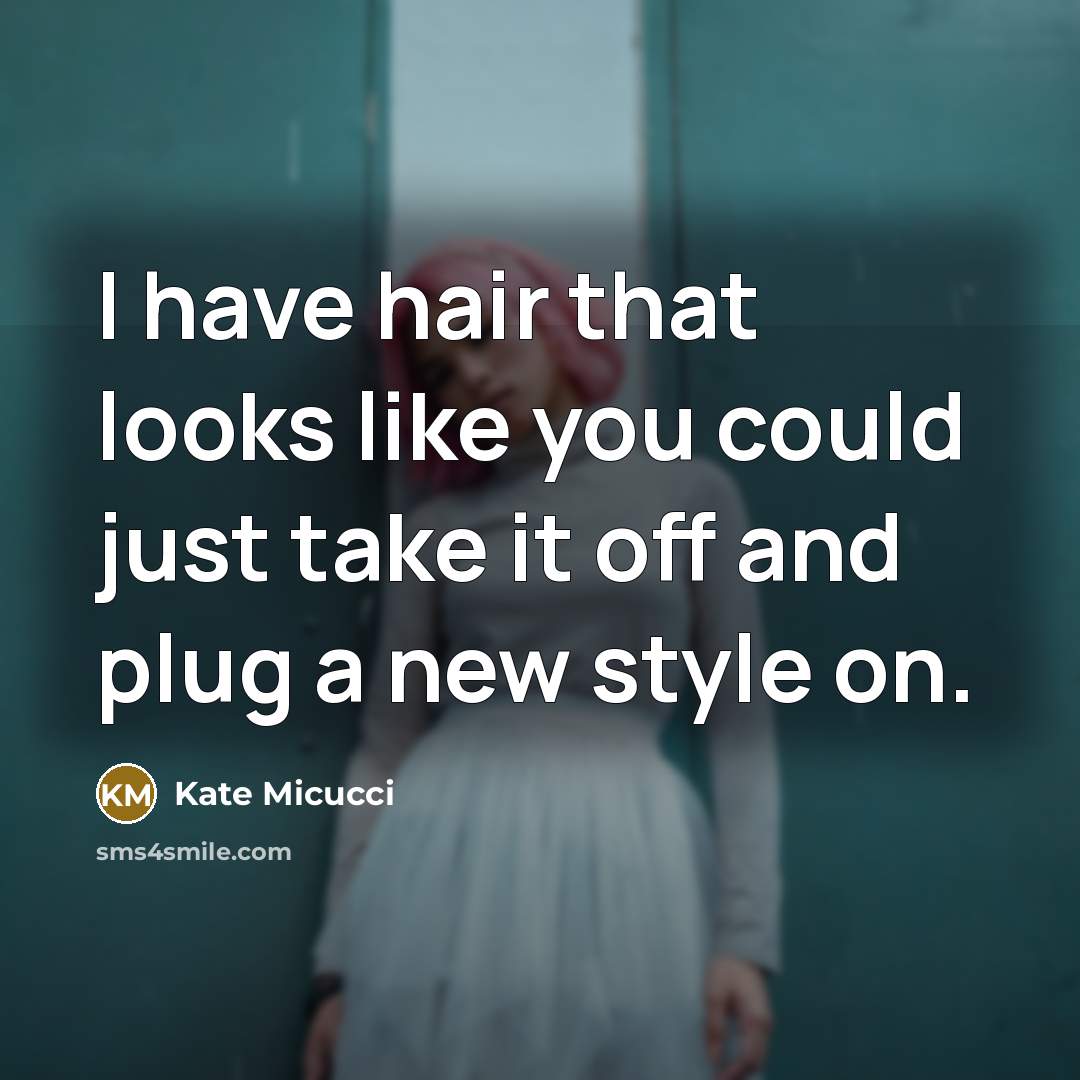 “I have hair that looks like you could just take…” quote by Kate Micucci