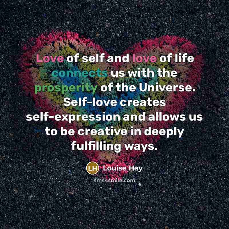 “Love of self and love of life connects us with…” quote by Louise Hay
