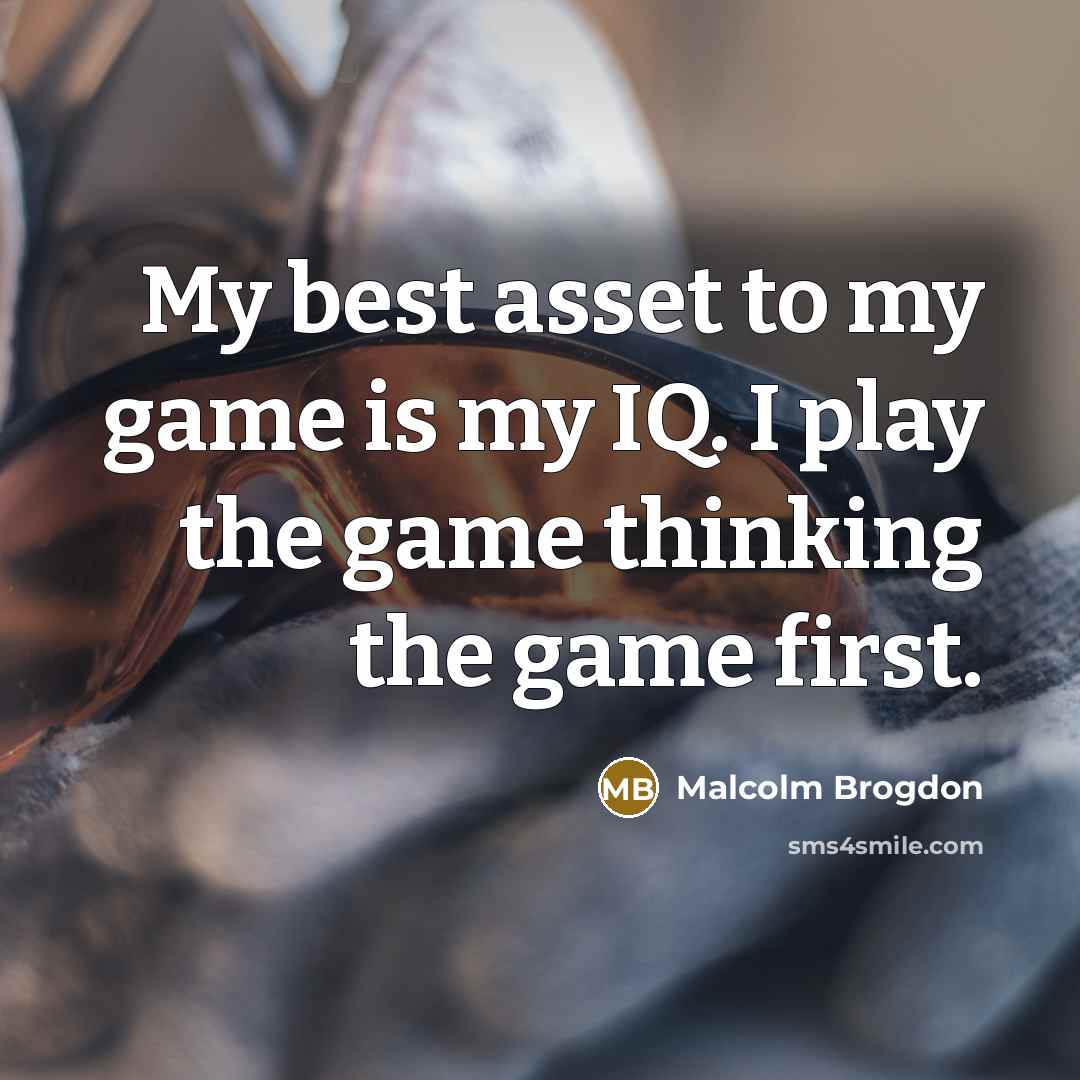 “My best asset to my game is my IQ. I…” quote by Malcolm Brogdon