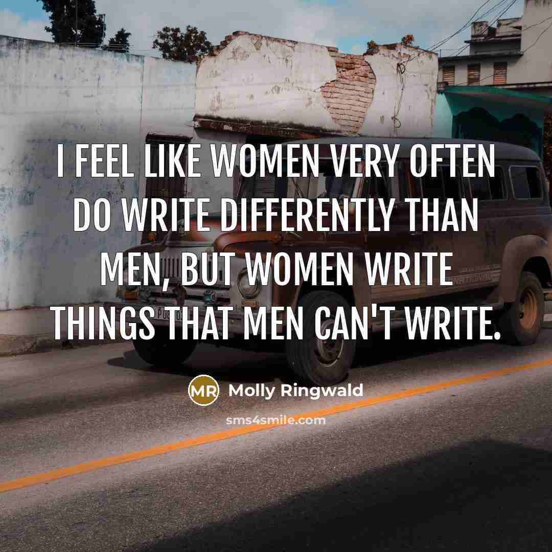 “I feel like women very often do write differently than…” quote by Molly Ringwald