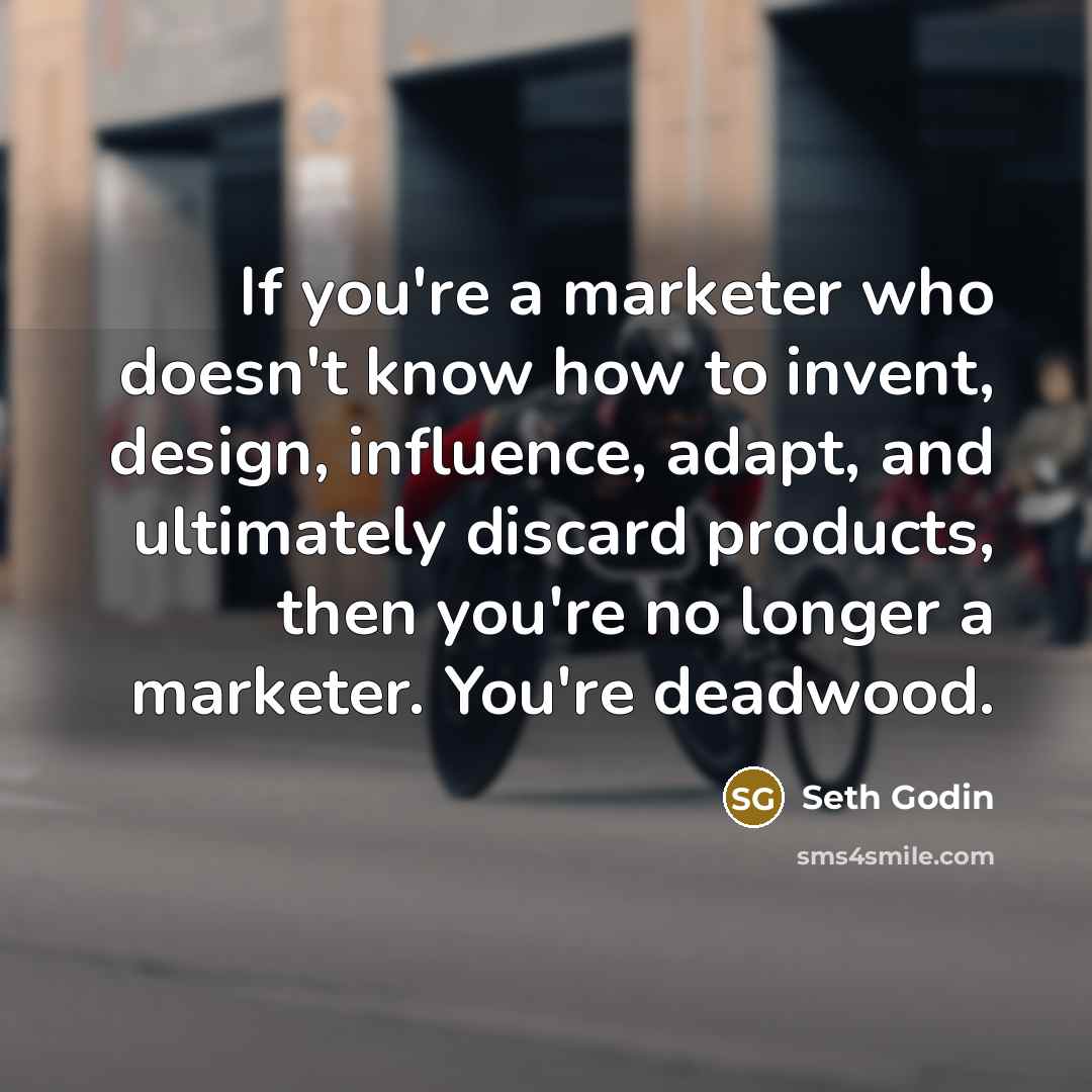 “If you're a marketer who doesn't know how to invent,…” quote by Seth Godin
