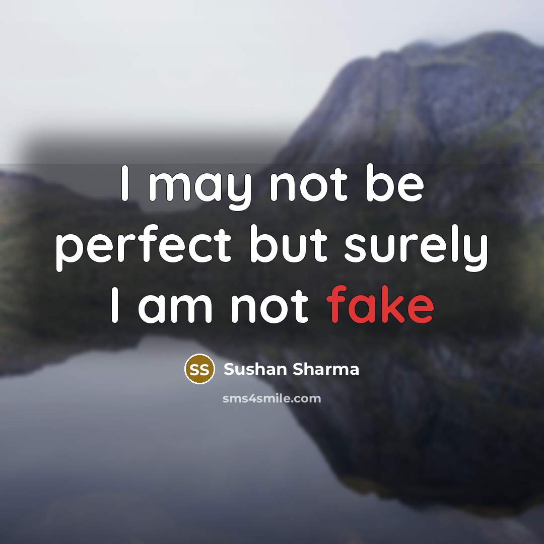 “I may not be perfect but surely I am not…” quote by Sushan Sharma