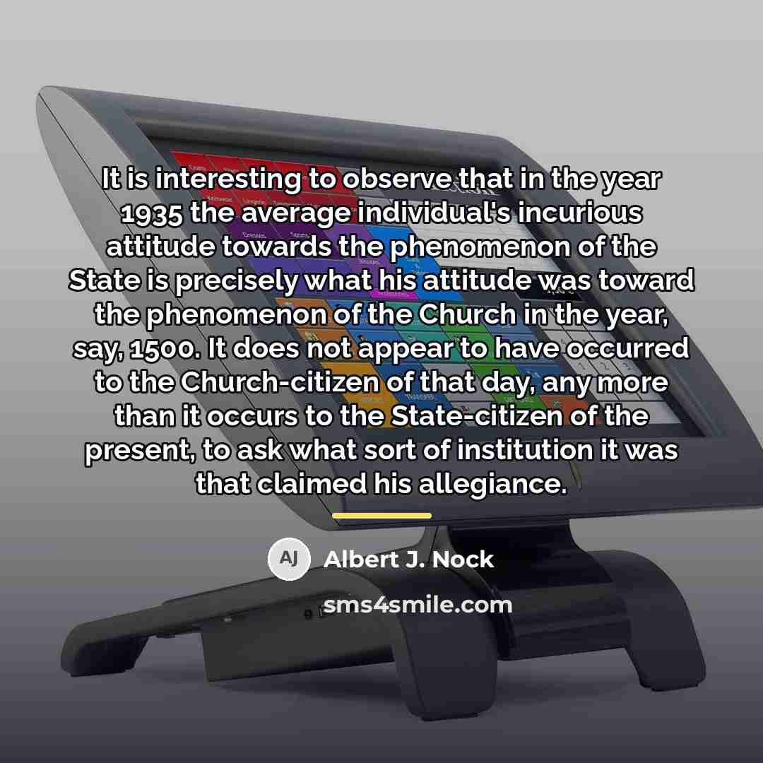 “It is interesting to observe that in the year 1935…” quote by Albert J. Nock
