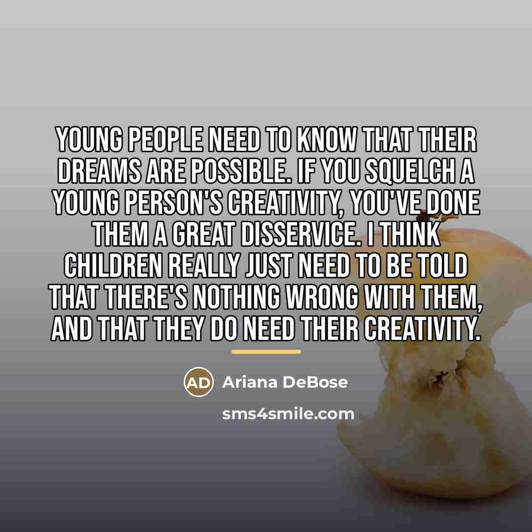 “Young people need to know that their dreams are possible.…” quote by Ariana DeBose