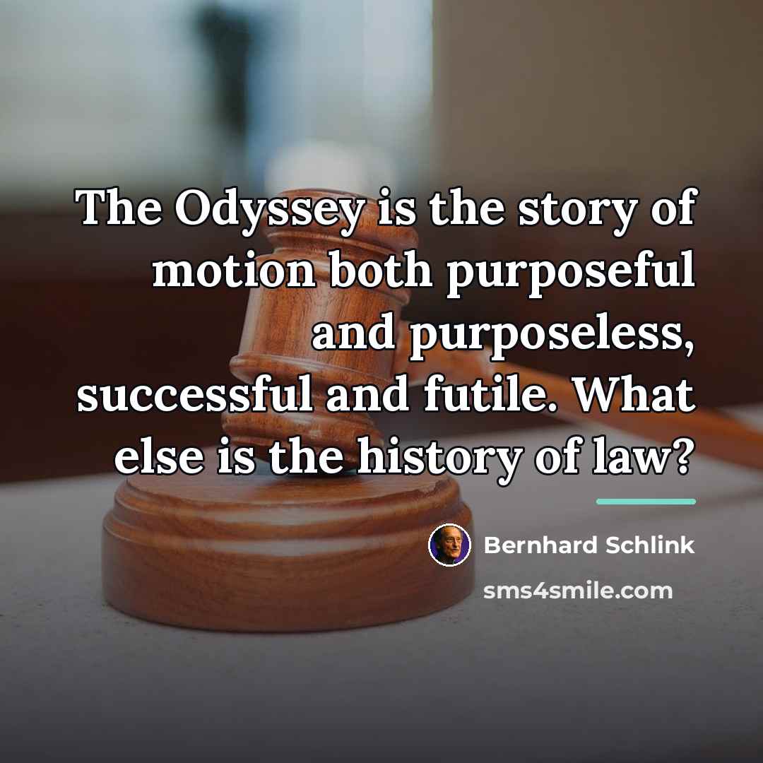 “The Odyssey is the story of motion both purposeful and…” quote by Bernhard Schlink