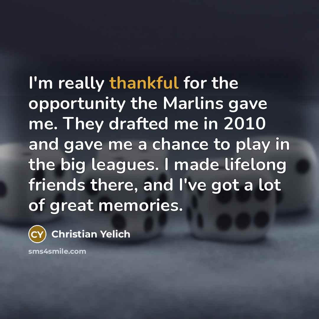 “I'm really thankful for the opportunity the Marlins gave me.…” quote by Christian Yelich