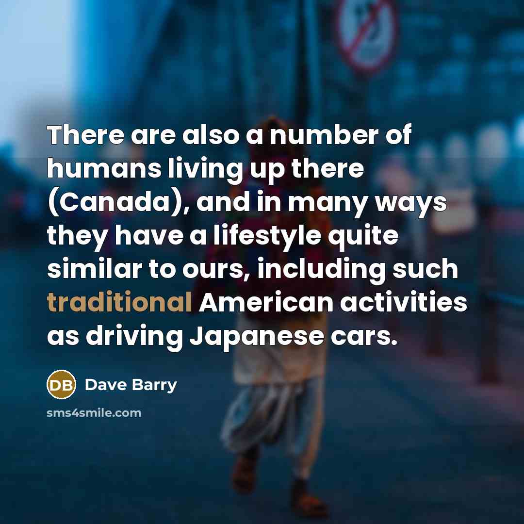 “There are also a number of humans living up there…” quote by Dave Barry