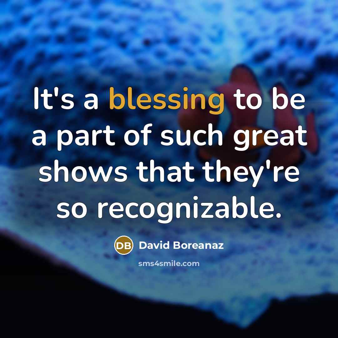 “It's a blessing to be a part of such great…” quote by David Boreanaz