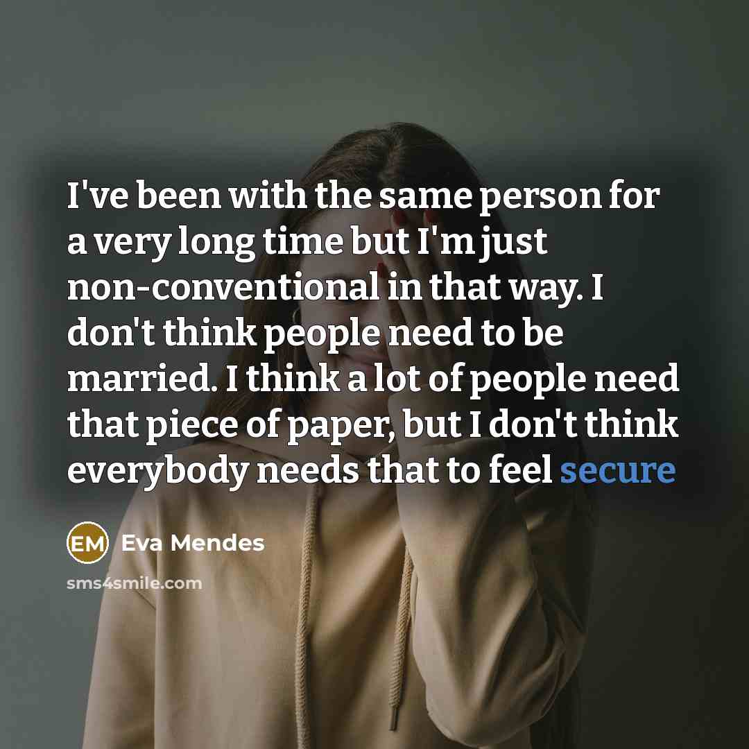“I've been with the same person for a very long…” quote by Eva Mendes