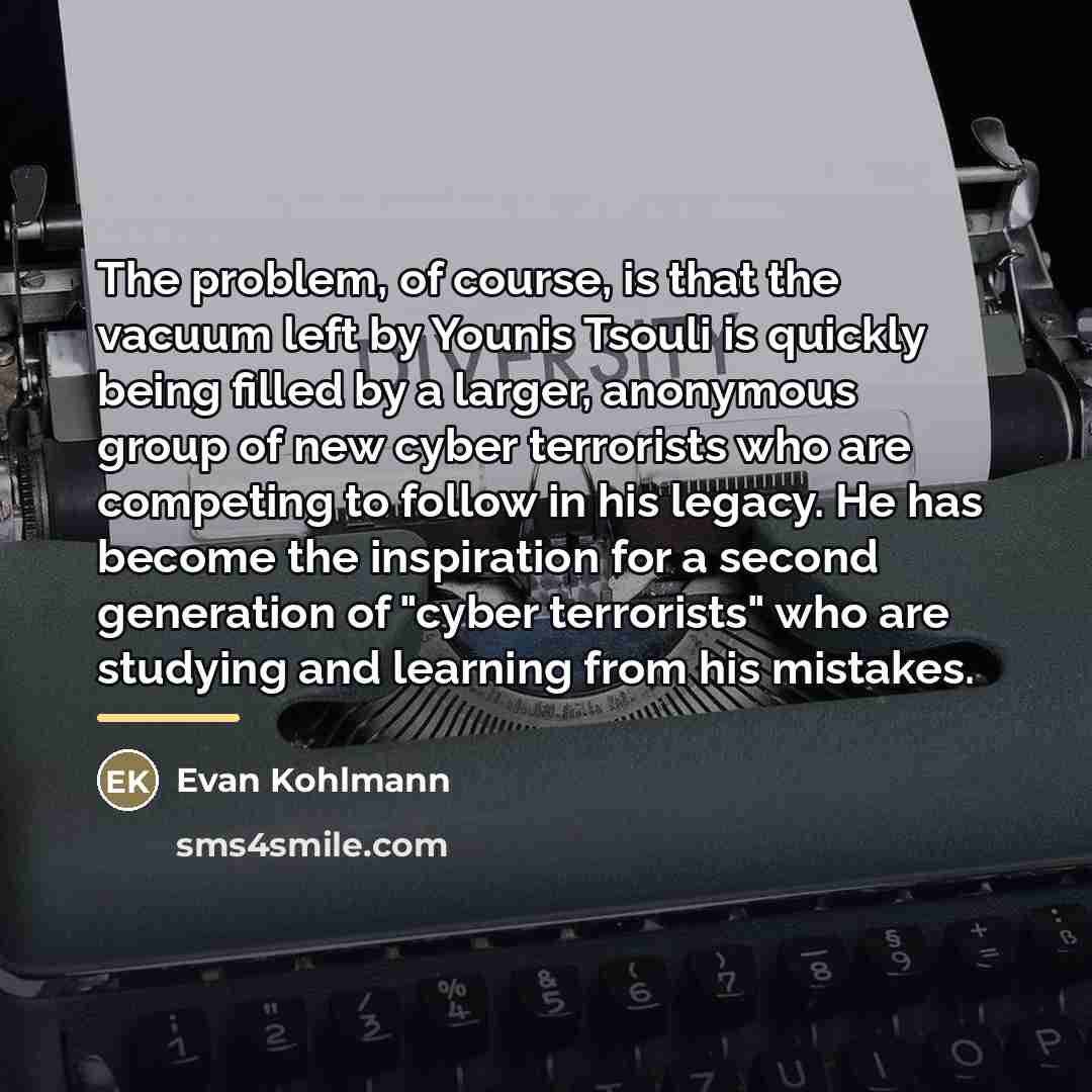 “The problem, of course, is that the vacuum left by…” quote by Evan Kohlmann