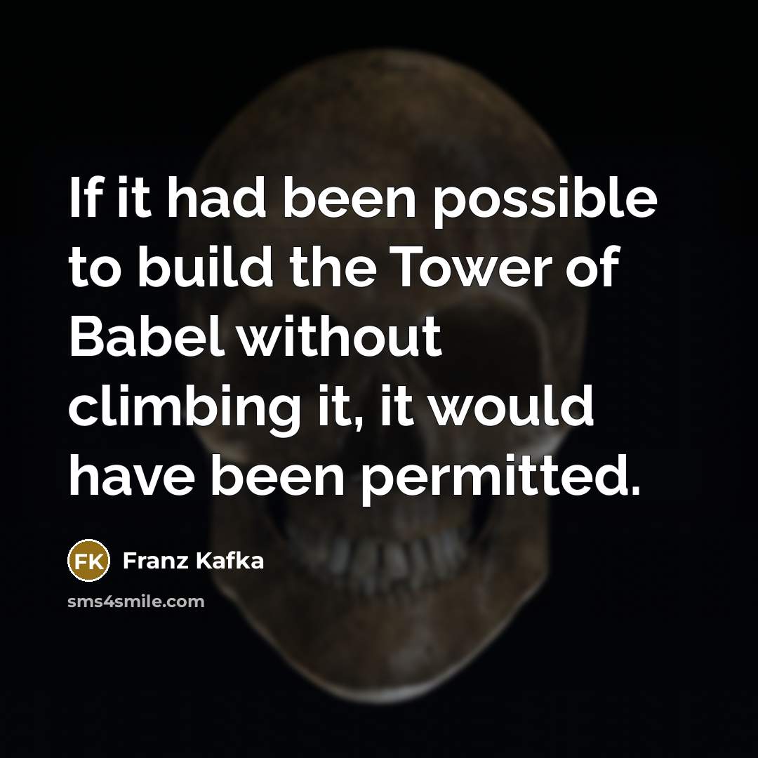 “If it had been possible to build the Tower of…” quote by Franz Kafka