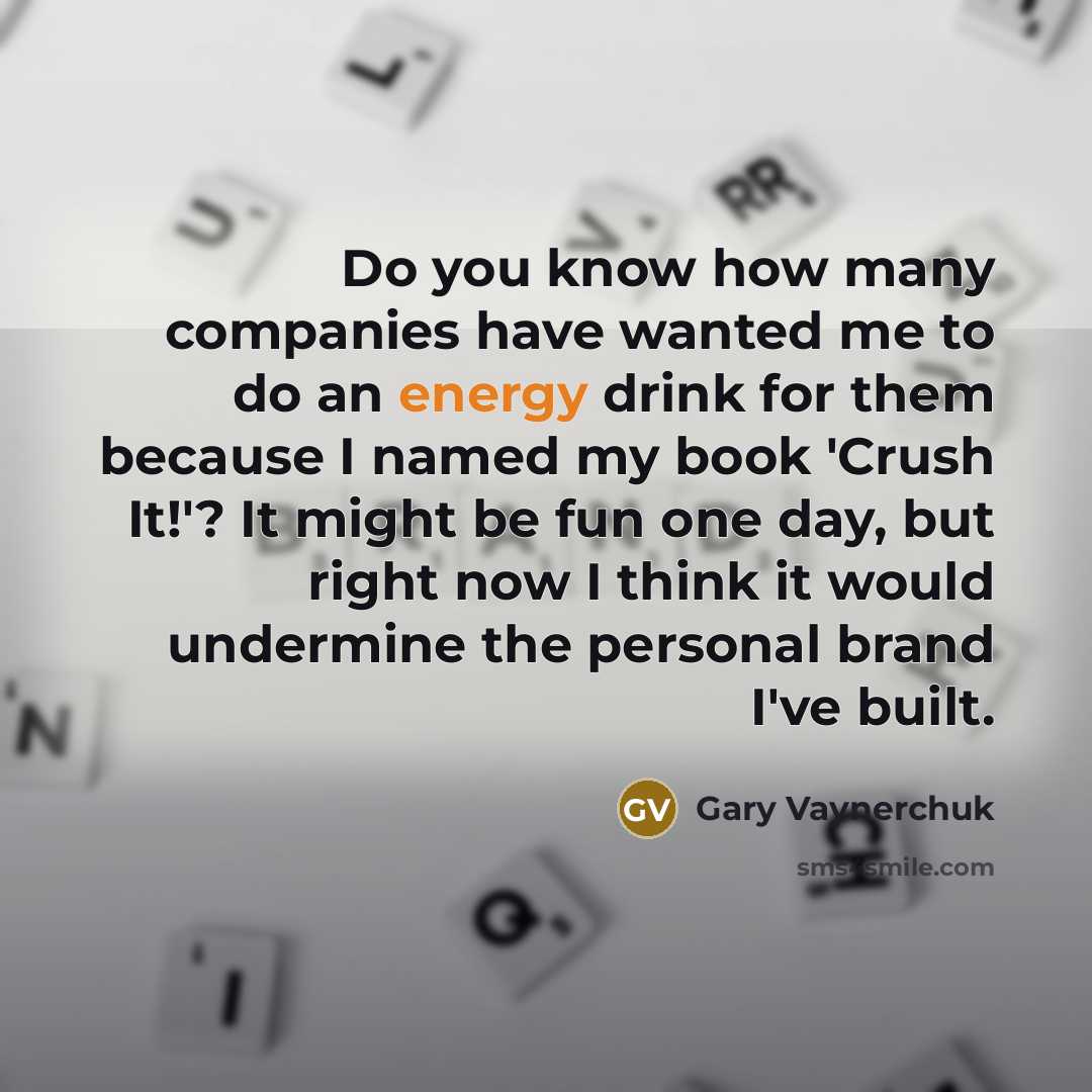 “Do you know how many companies have wanted me to…” quote by Gary Vaynerchuk