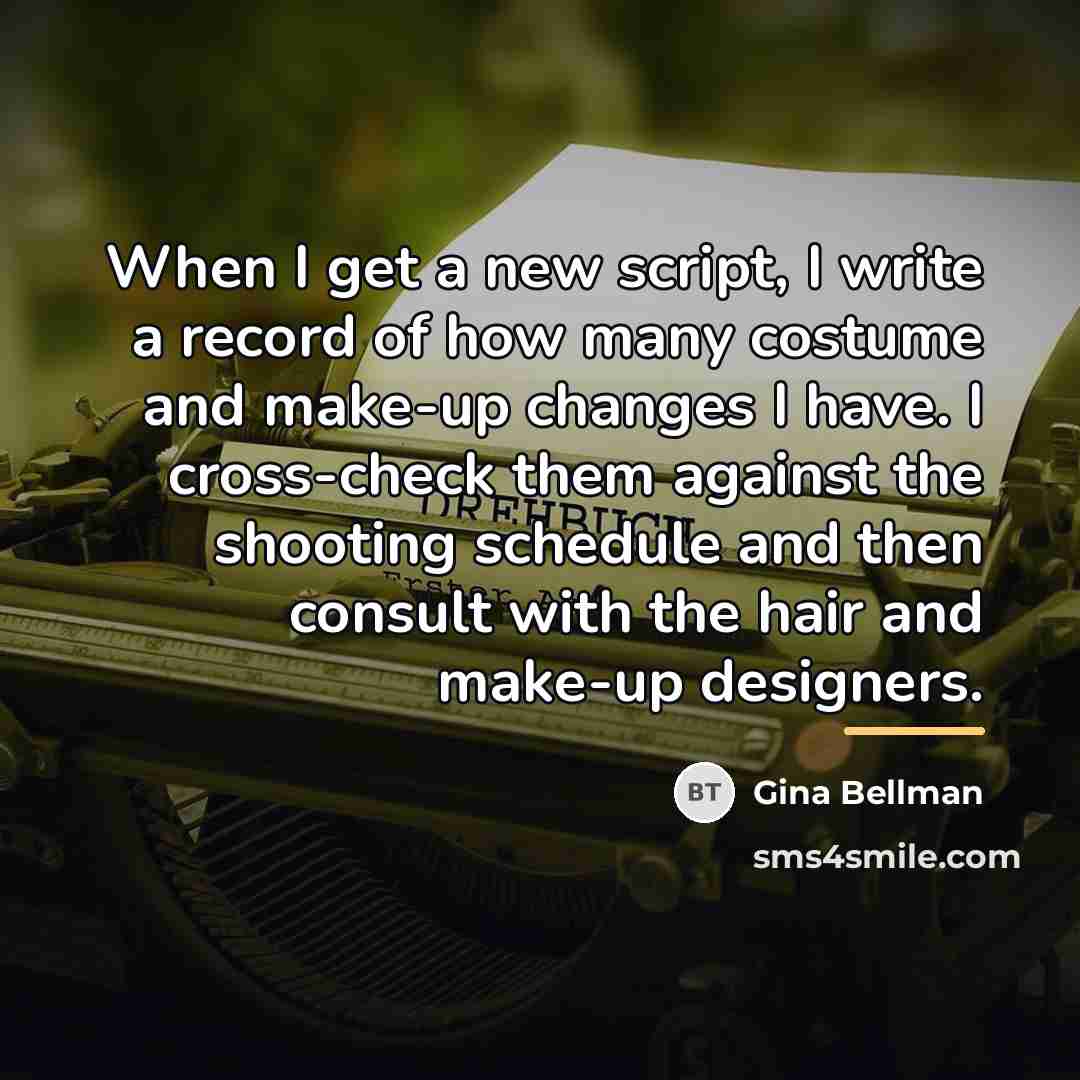 “When I get a new script, I write a record…” quote by Gina Bellman