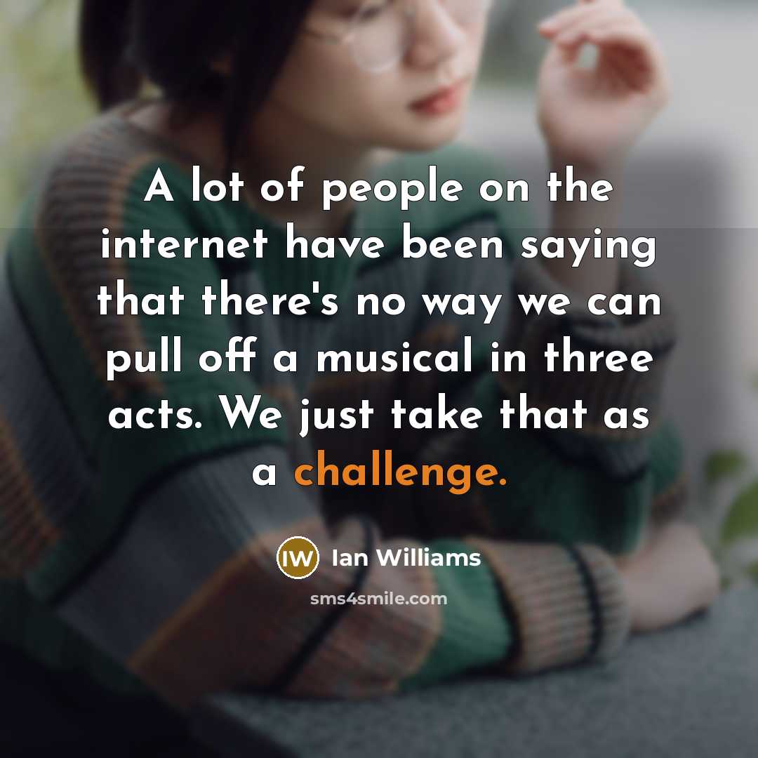 “A lot of people on the internet have been saying…” quote by Ian Williams