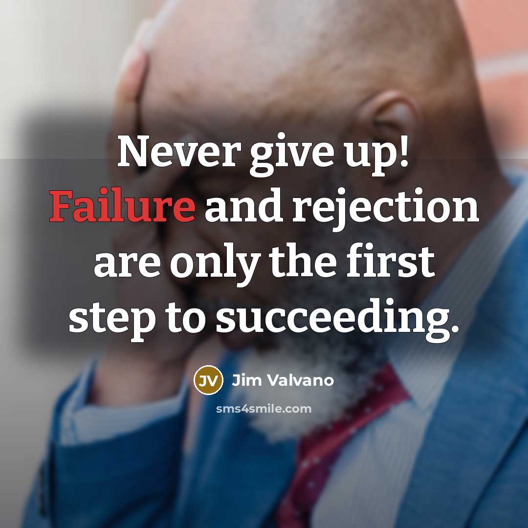 “Never give up! Failure and rejection are only the first…” quote by Jim Valvano