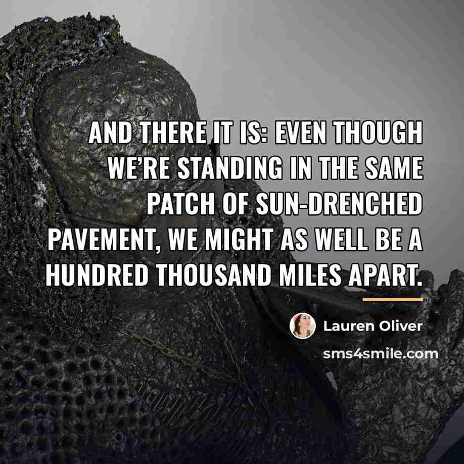 “And there it is: Even though we’re standing in the…” quote by Lauren Oliver