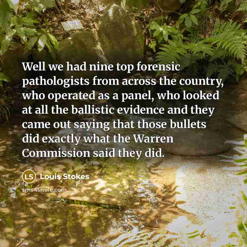 “Well we had nine top forensic pathologists from across the…” quote by Louis Stokes