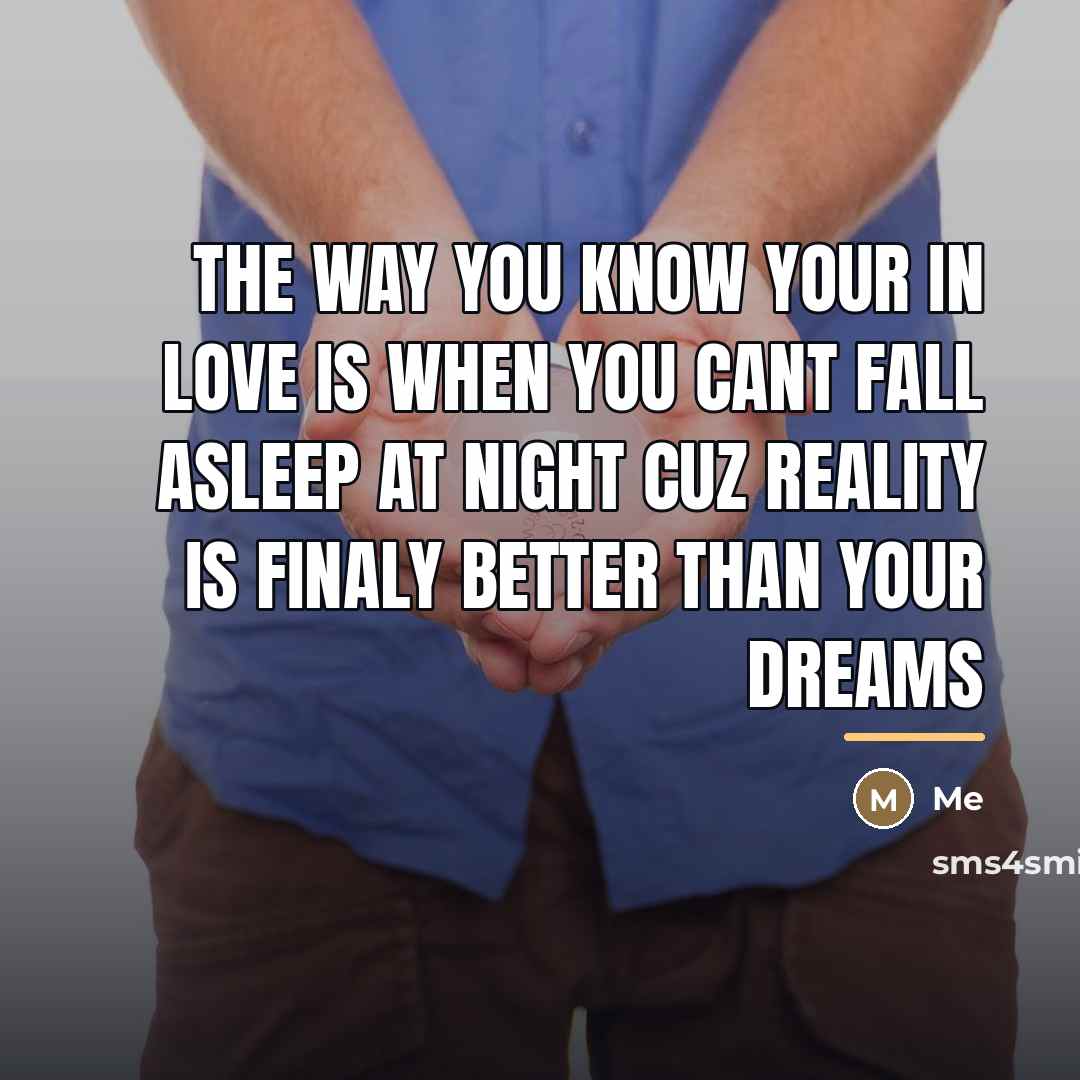 “The way you know your in love is when you…” quote by Me