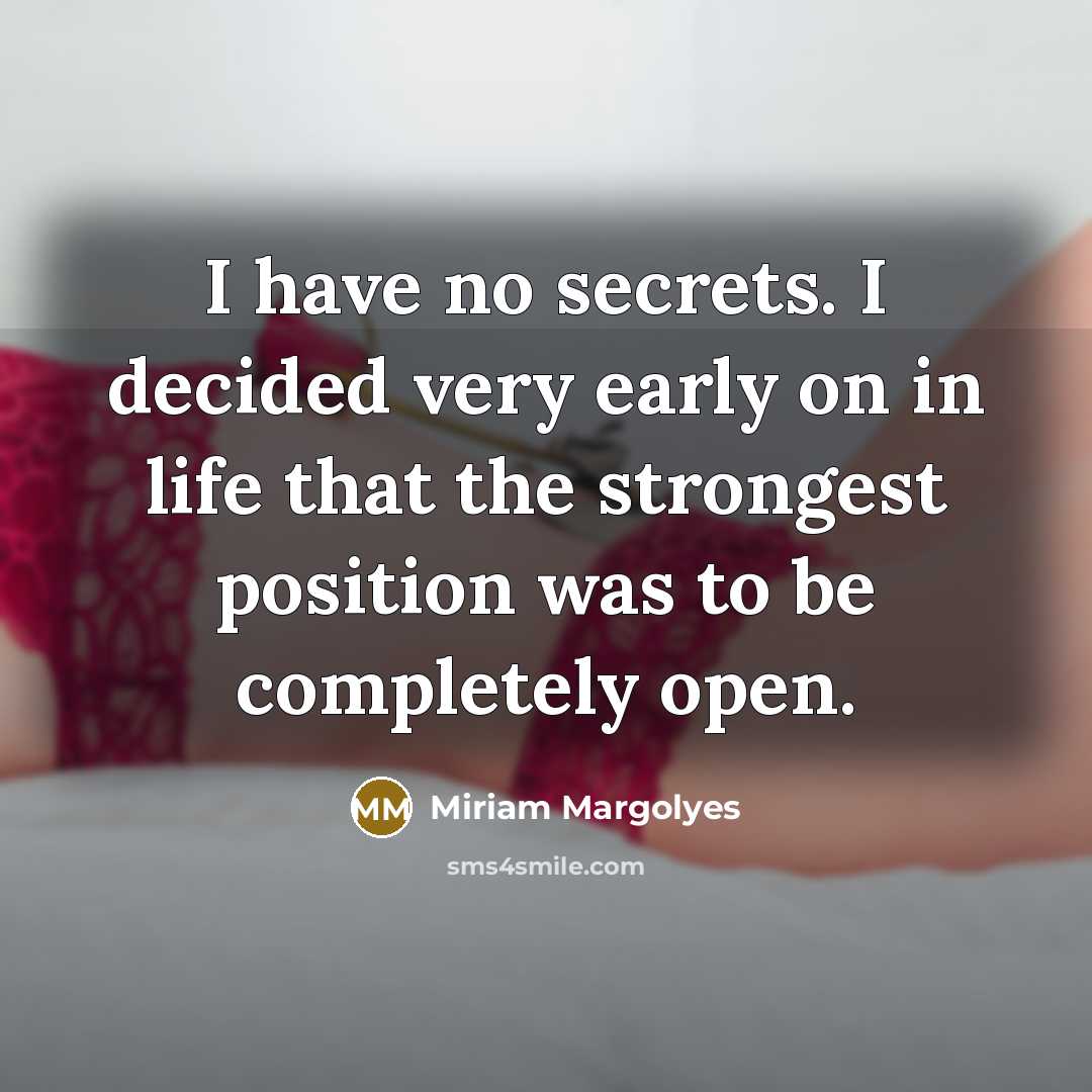 “I have no secrets. I decided very early on in…” quote by Miriam Margolyes