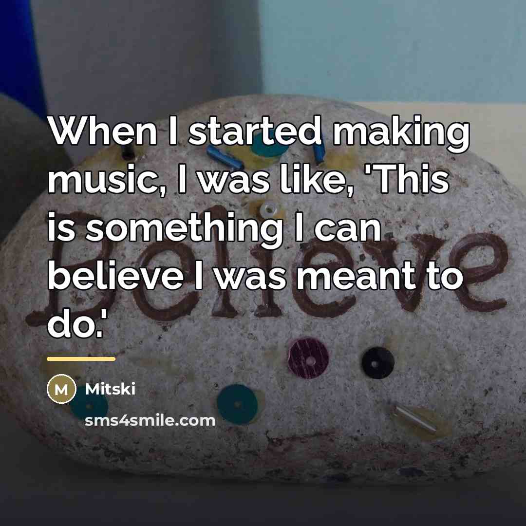 “When I started making music, I was like, 'This is…” quote by Mitski