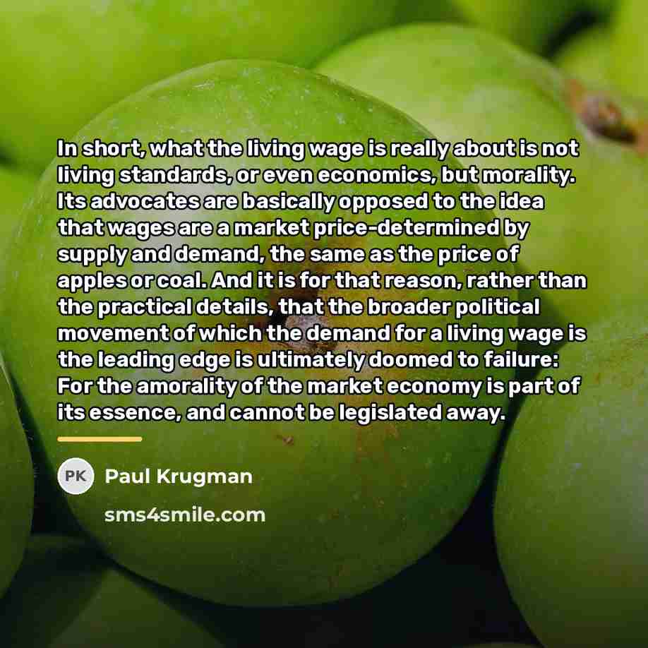 “In short, what the living wage is really about is…” quote by Paul Krugman